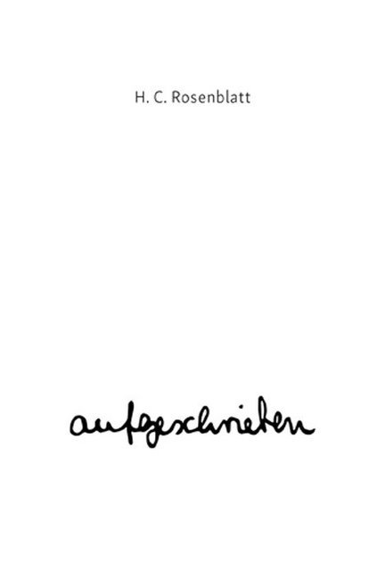 aufgeschrieben (Hannah C. Rosenblatt)