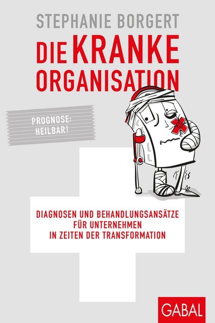 Die kranke Organisation (Stephanie Borgert)