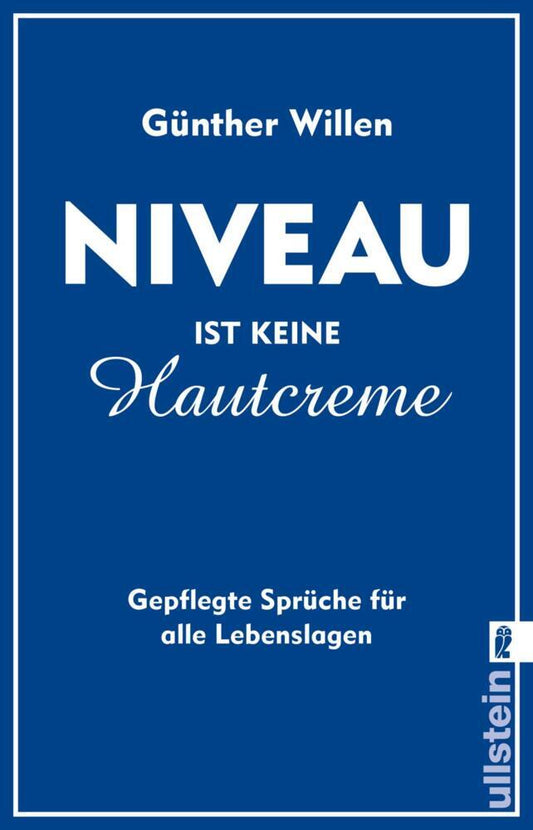 Niveau ist keine Hautcreme (Günther Willen)
