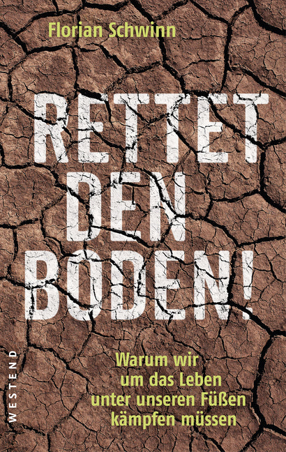Rettet den Boden! (Florian Schwinn)