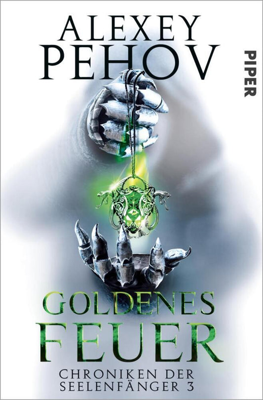 Chroniken der Seelenfänger - Goldenes Feuer (Alexey Pehov)