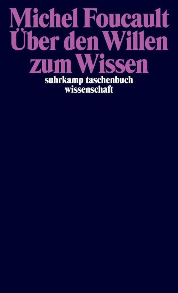 Über den Willen zum Wissen (Michel Foucault)