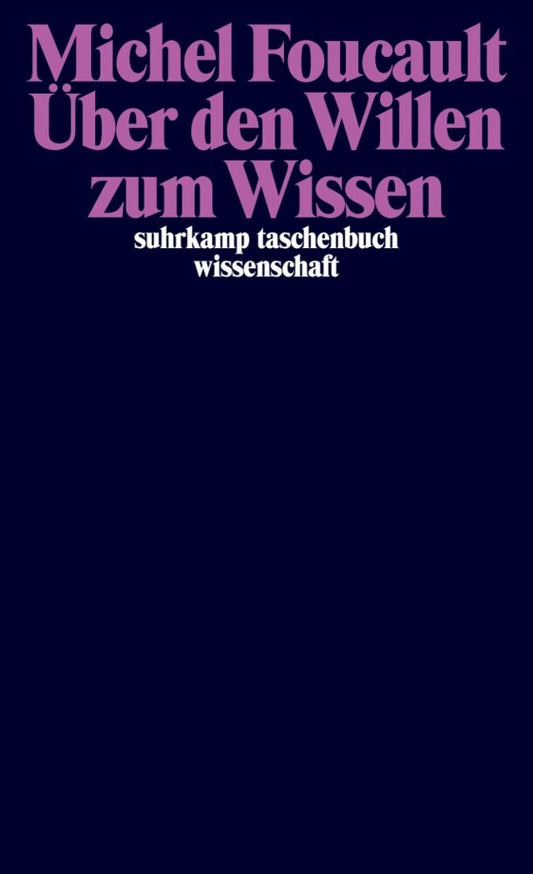 Über den Willen zum Wissen (Michel Foucault)