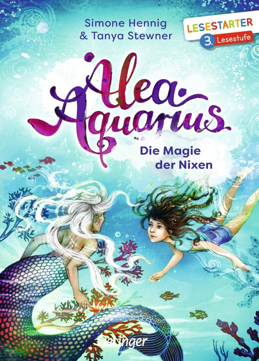 Alea Aquarius. Die Magie der Nixen (Tanya Stewner)