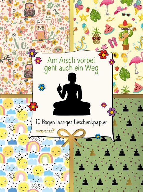 Am Arsch vorbei geht auch ein Weg, 10 Bögen lässiges Geschenkpapier (Alexandra Reinwarth)