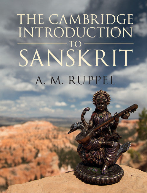 The Cambridge Introduction to Sanskrit (A. M. Ruppel)