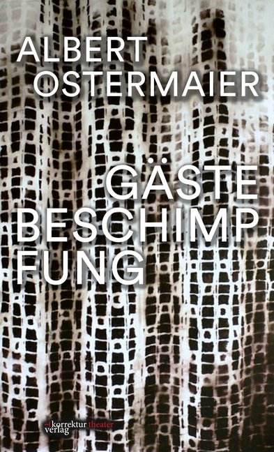 Gästebeschimpfung (Albert Ostermaier)