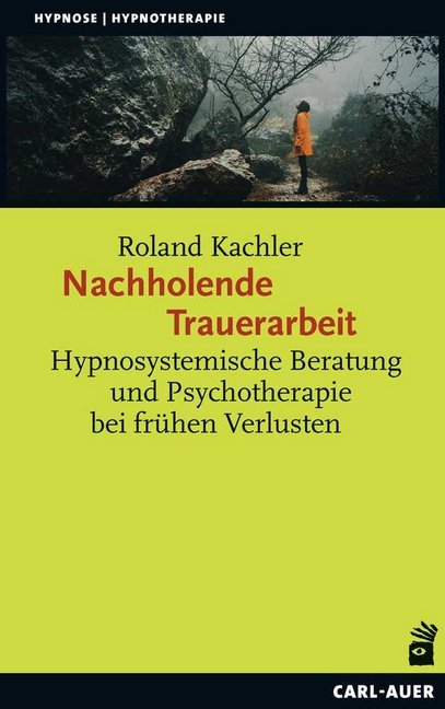Nachholende Trauerarbeit (Roland Kachler)