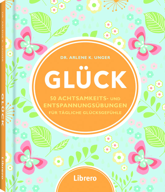 Glück (Arlene K. Unger)