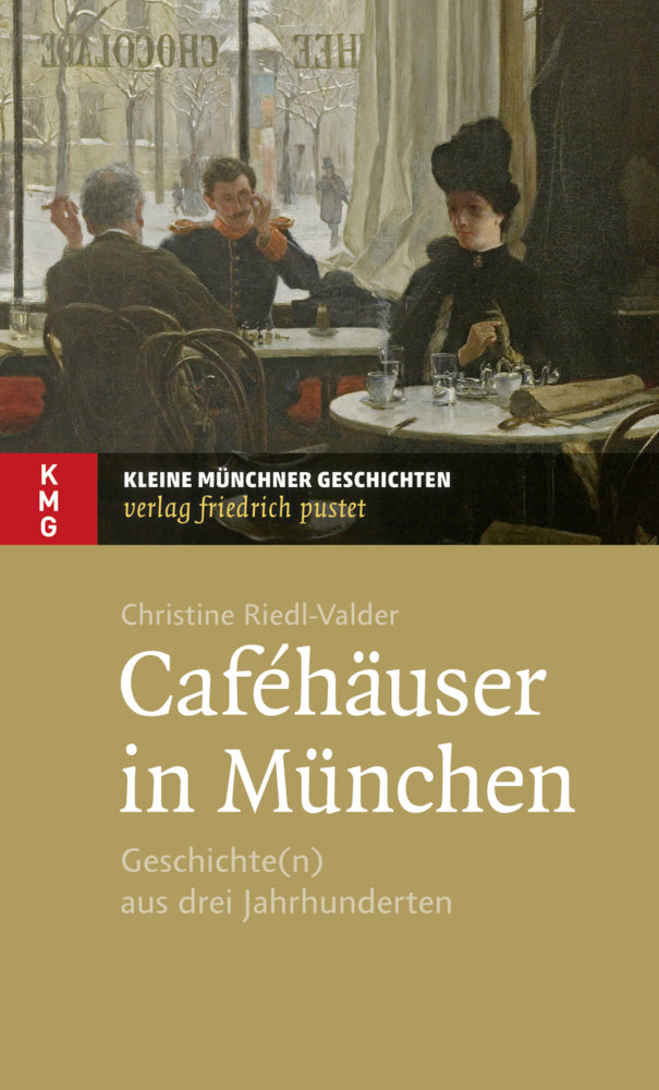 Caféhäuser in München (Christine Riedl-Valder)