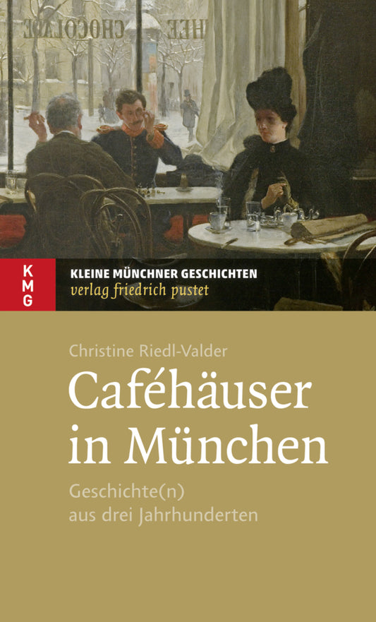Caféhäuser in München (Christine Riedl-Valder)