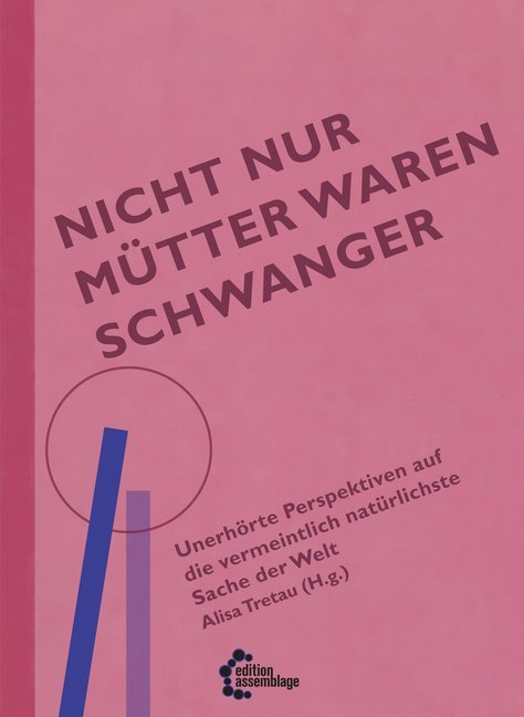 Nicht nur Mütter waren schwanger (Alisa Tretau)