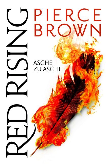 Red Rising - Asche zu Asche (Pierce Brown)