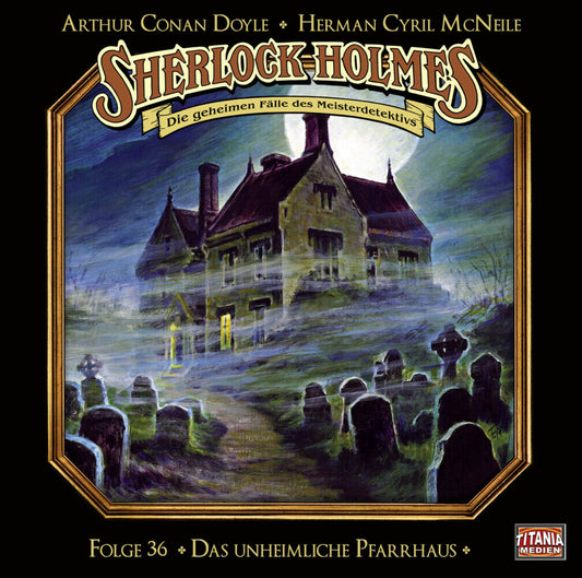 Sherlock Holmes - Das unheimliche Pfarrhaus, 1 Audio-CD (Arthur Conan Doyle)