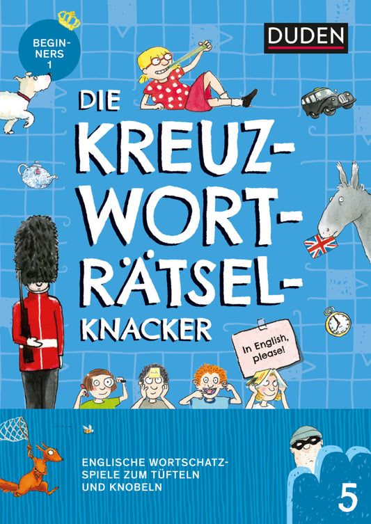 Die Kreuzworträtselknacker - Englisch 1. Lernjahr (Janine Eck)