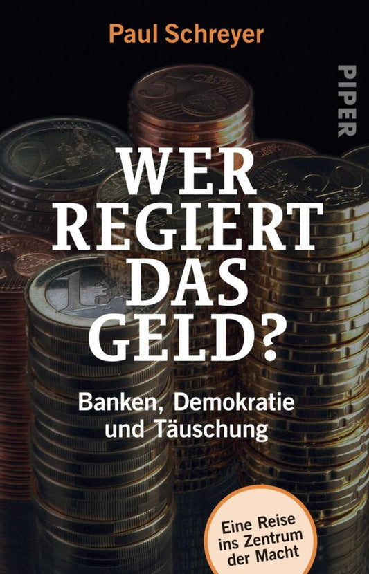 Wer regiert das Geld? (Paul Schreyer)