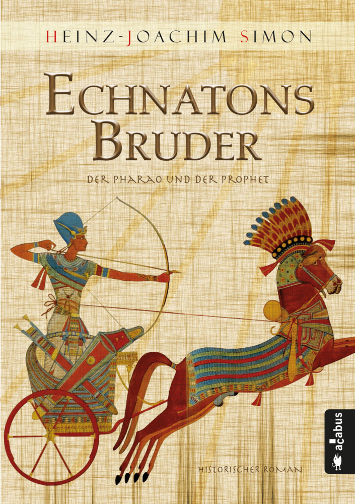 Echnatons Bruder. Der Pharao und der Prophet (Heinz-Joachim Simon)