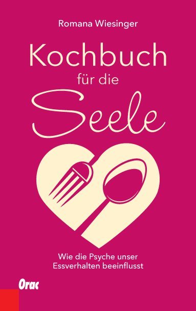 Kochbuch für die Seele (Romana Wiesinger)