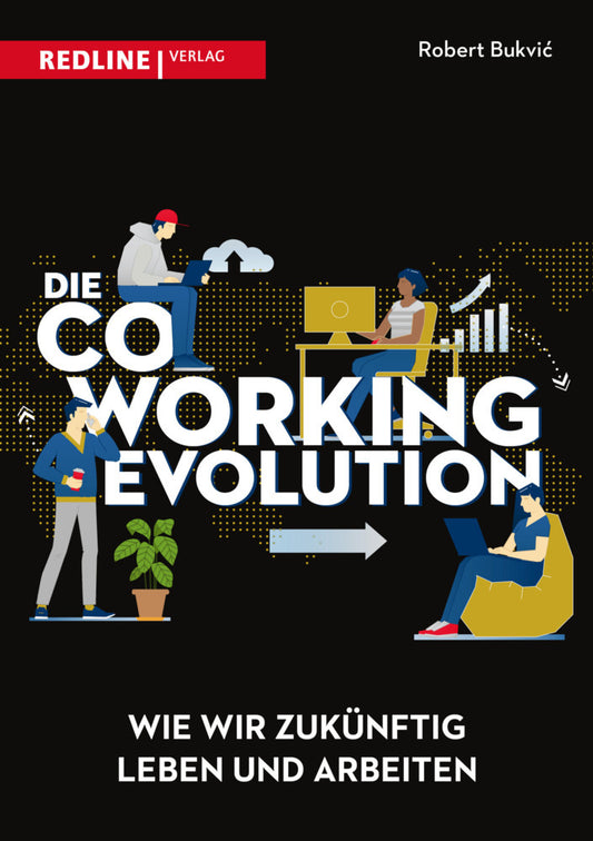 Die Coworking-Evolution (Robert R. Bukvic)
