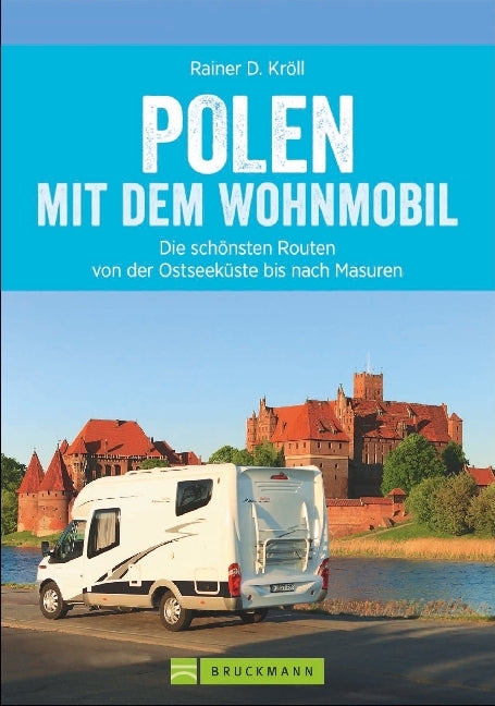Polen mit dem Wohnmobil (Rainer D. Kröll)