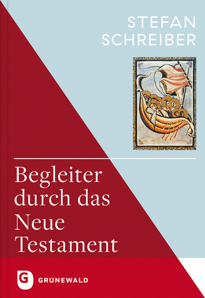 Begleiter durch das Neue Testament (Stefan Schreiber)
