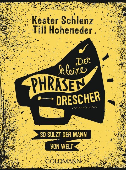 Der kleine Phrasendrescher (Kester Schlenz)