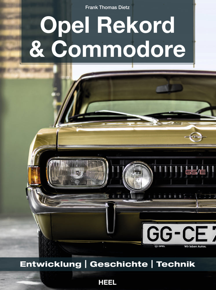 Opel Rekord & Commodore 1963-1986 (Frank Th. Dietz)