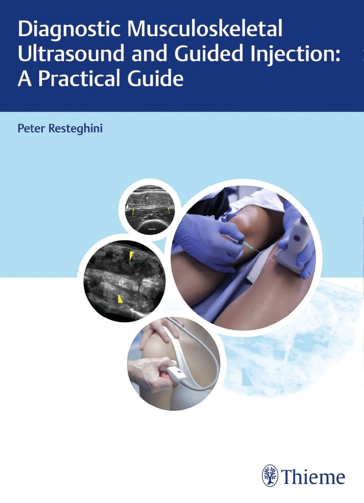 Diagnostic Musculoskeletal Ultrasound and Guided Injection: A Practical Guide; . (Peter Resteghini)