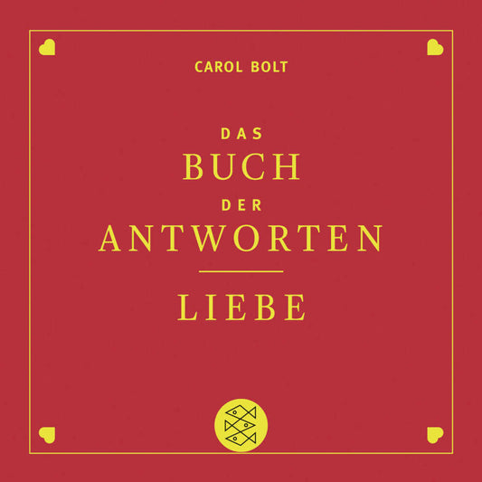 Liebe. Das Buch der Antworten (Carol Bolt)