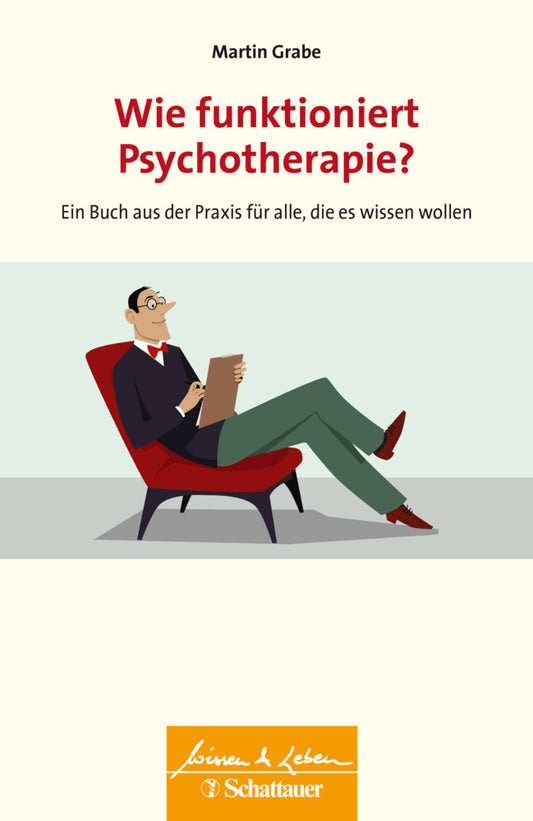 Wie funktioniert Psychotherapie? (Wissen & Leben) (Martin Grabe)