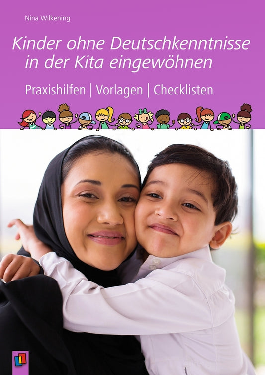 Kinder ohne Deutschkenntnisse in der Kita eingewöhnen (Nina Wilkening)