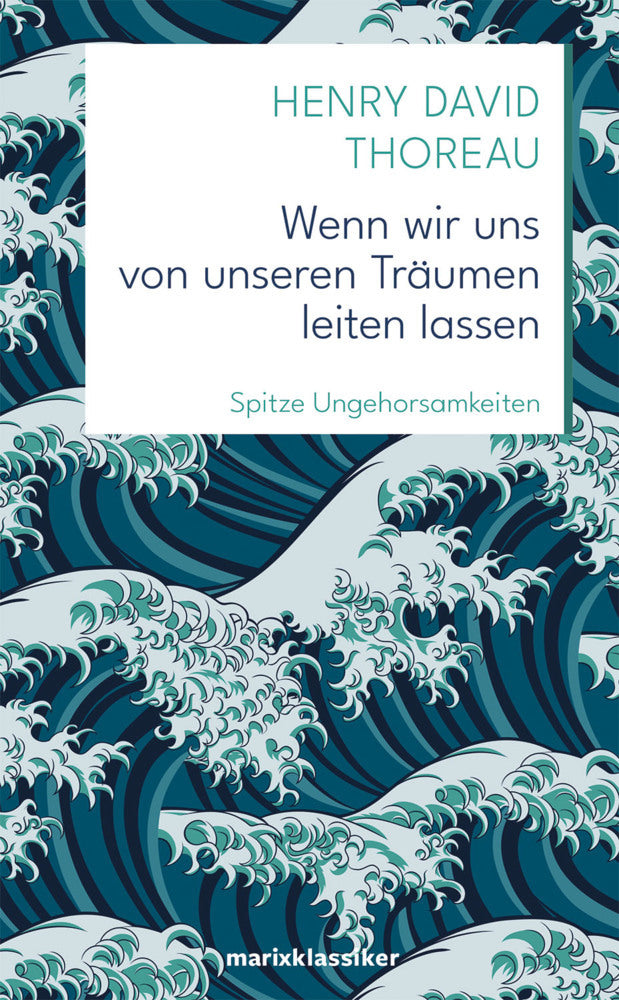 Wenn wir uns von unseren Träumen leiten lassen (Henry David Thoreau)