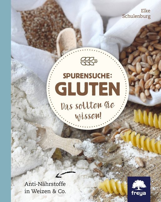 Spurensuche: Gluten (Elke Schulenburg)