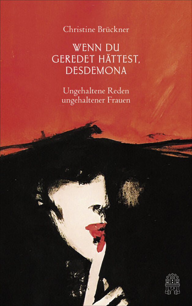 Wenn du geredet hättest, Desdemona (Christine Brückner)