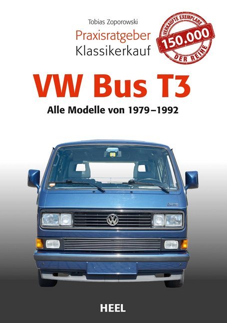 Praxisratgeber Klassikerkauf VW Bus T3 (Tobias Zoporowski)