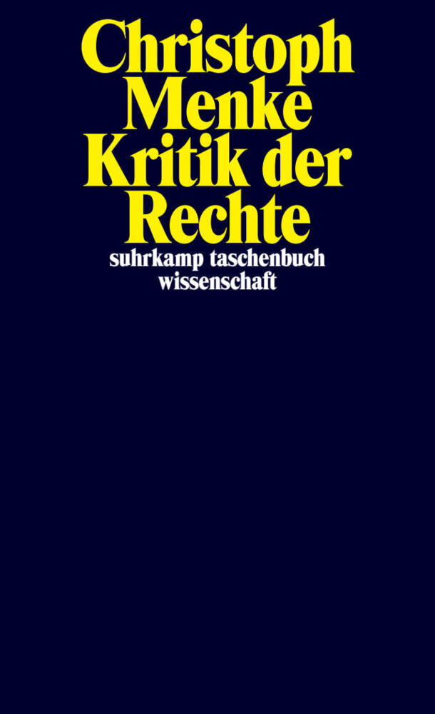 Kritik der Rechte (Christoph Menke)