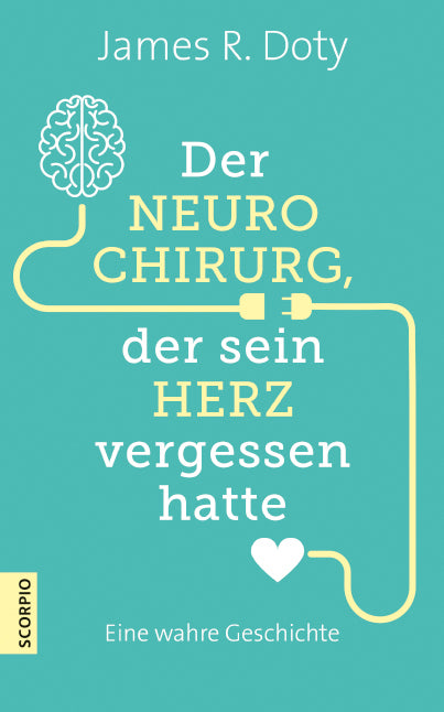Der Neurochirurg, der sein Herz vergessen hatte (James R. Doty)
