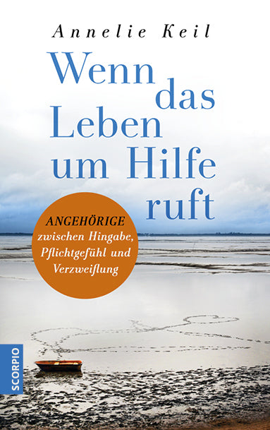 Wenn das Leben um Hilfe ruft (Annelie Keil)