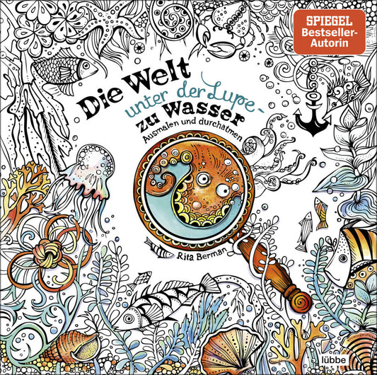 Die Welt unter der Lupe - zu Wasser (Rita Berman)