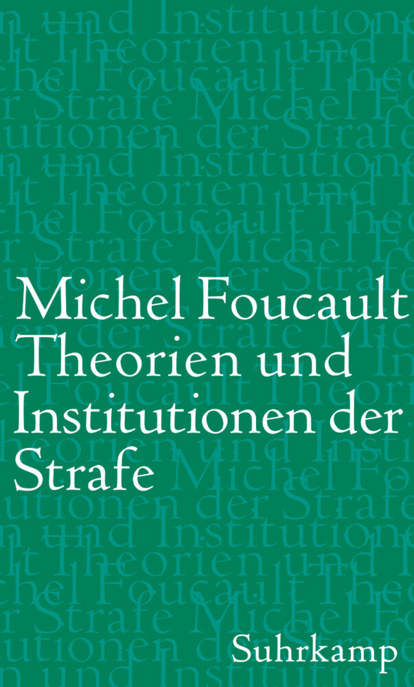 Theorien und Institutionen der Strafe (Michel Foucault)