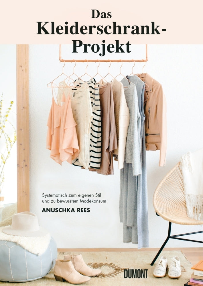 Das Kleiderschrank-Projekt (Anuschka Rees)