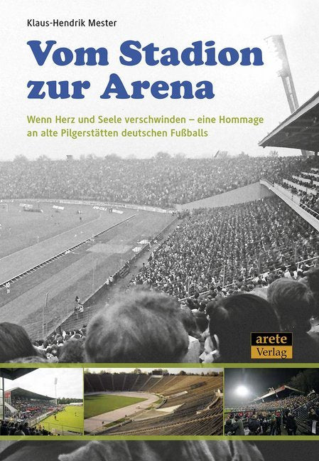 Vom Stadion zur Arena (Klaus-Hendrik Mester)