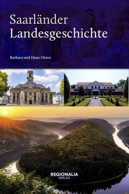 Saarländer Landesgeschichte (Barbara Und Hans Otzen)