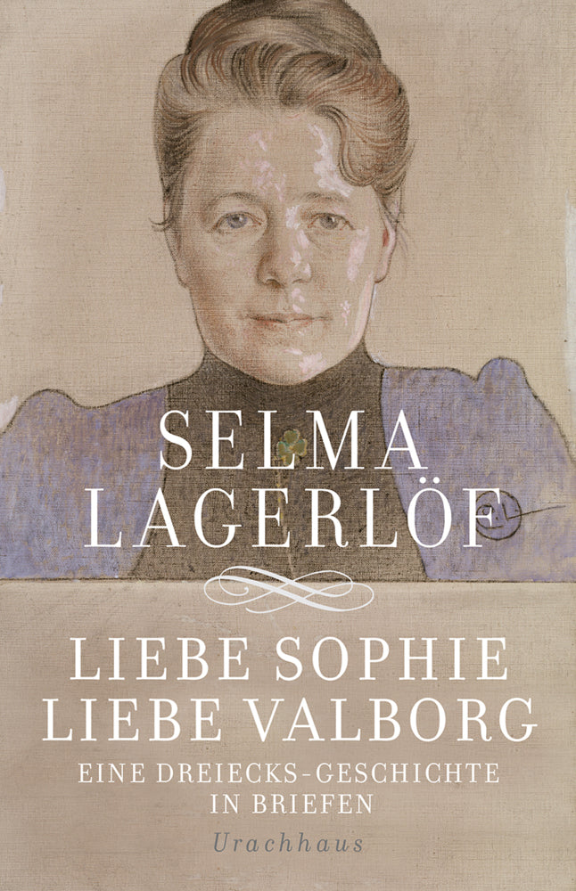 Liebe Sophie - Liebe Valborg (Selma Lagerlöf)