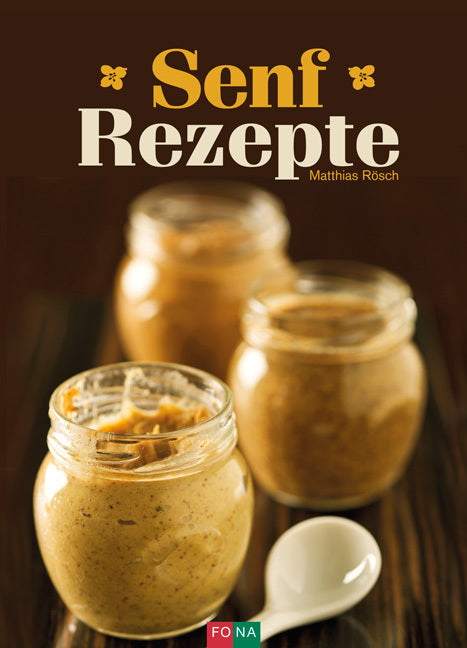 Senfrezepte (Matthias Rösch)