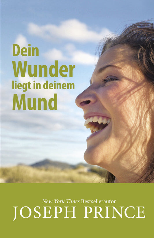 Dein Wunder liegt in deinem Mund (Joseph Prince)
