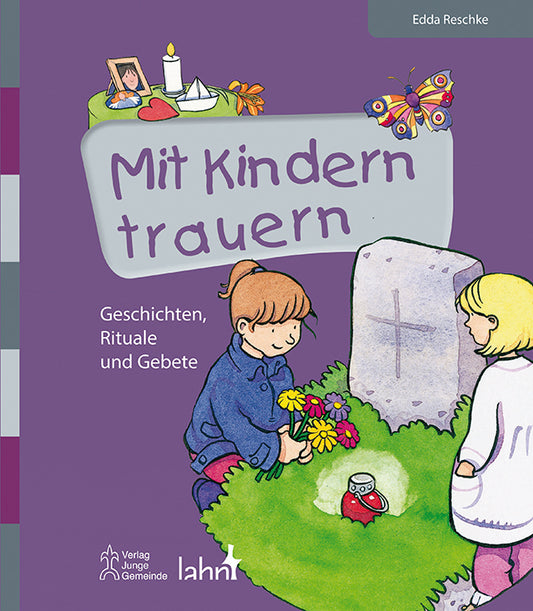 Mit Kindern trauern (Edda Reschke)