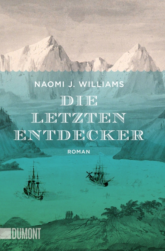 Die letzten Entdecker (Naomi J. Williams)