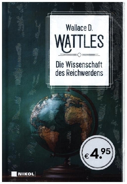 Die Wissenschaft des Reichwerdens (Wallace D Wattles)