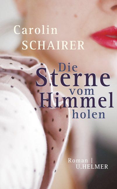 Die Sterne vom Himmel holen (Carolin Schairer)